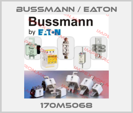 BUSSMANN / EATON-170M5068price