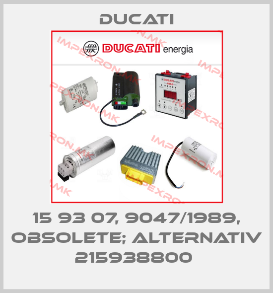 Ducati-15 93 07, 9047/1989, OBSOLETE; alternativ 215938800 price