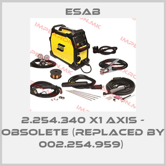 Esab-2.254.340 X1 AXIS - obsolete (replaced by 002.254.959) price