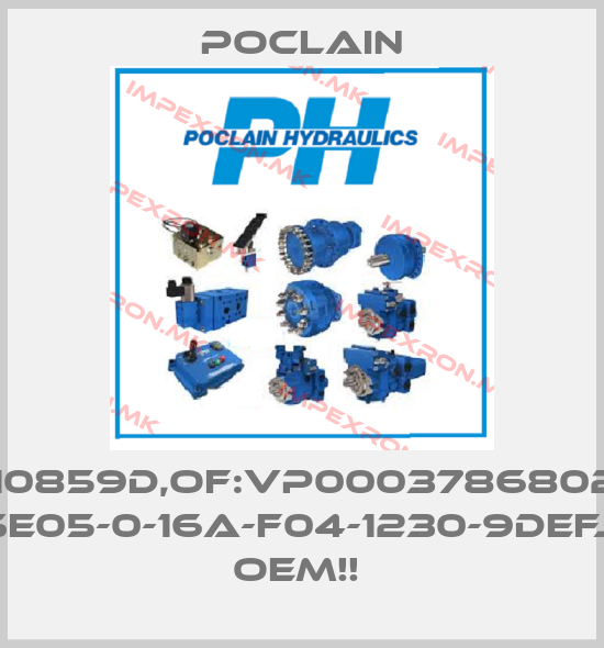 Poclain-A10859D,OF:VP00037868027, MSE05-0-16A-F04-1230-9DEFJF...  OEM!! price