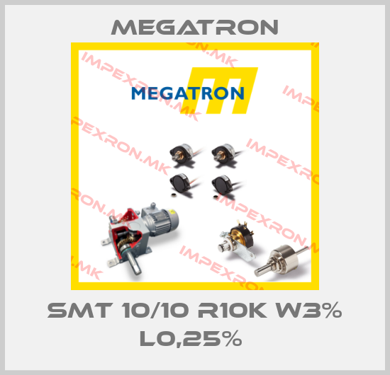 Megatron-SMT 10/10 R10K W3% L0,25% price