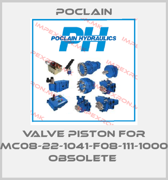 Poclain-Valve piston for MC08-22-1041-F08-111-1000 OBSOLETE price