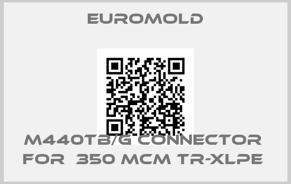 EUROMOLD-M440TB/G Connector  for  350 MCM TR-XLPE price