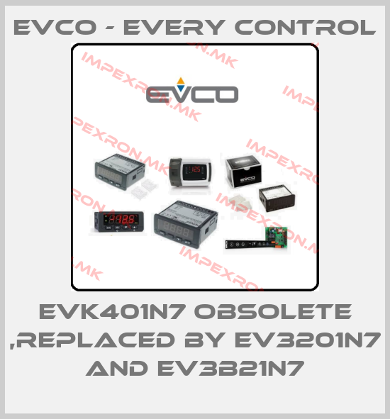 EVCO - Every Control-EVK401N7 obsolete ,replaced by EV3201N7 and EV3B21N7price