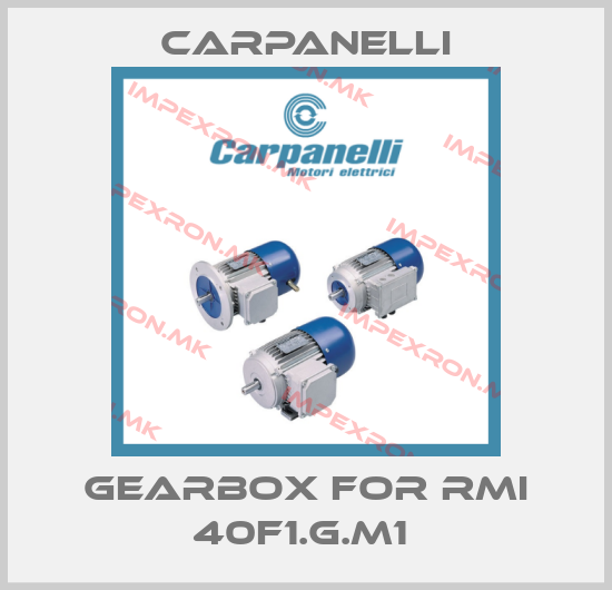 Carpanelli-gearbox for RMI 40F1.G.M1 price