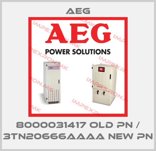 AEG-8000031417 old PN / 3TN20666AAAA new PNprice