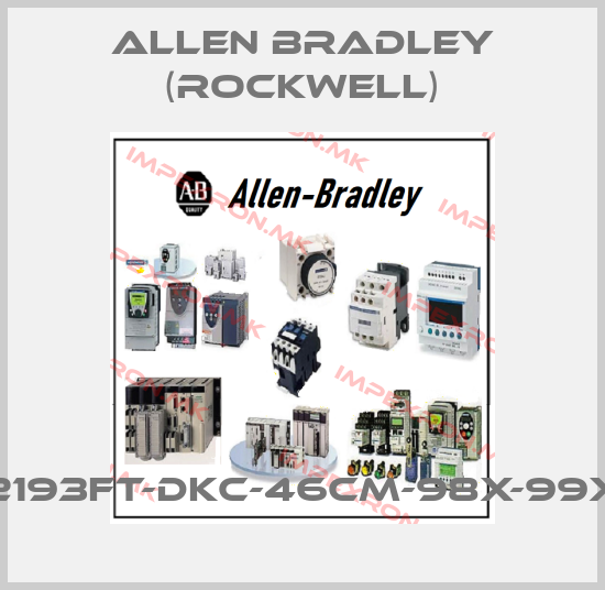 Allen Bradley (Rockwell)-2193FT-DKC-46CM-98X-99Xprice