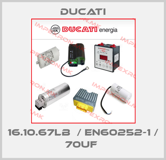 Ducati-16.10.67LB  / EN60252-1 / 70UF price