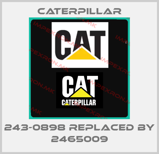 Caterpillar-243-0898 REPLACED BY 2465009price