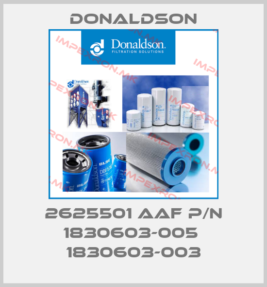 Donaldson-2625501 AAF P/N 1830603-005  1830603-003price