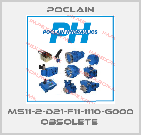 Poclain-MS11-2-D21-F11-1110-G000 obsolete price